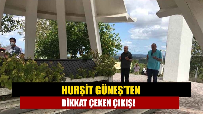 Hurşit Güneş’ten dikkat çeken çıkış!