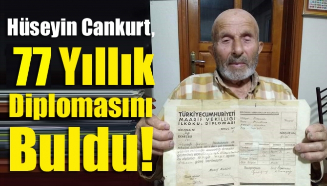 Hüseyin Cankurt, 77 yıllık diplomasını buldu!