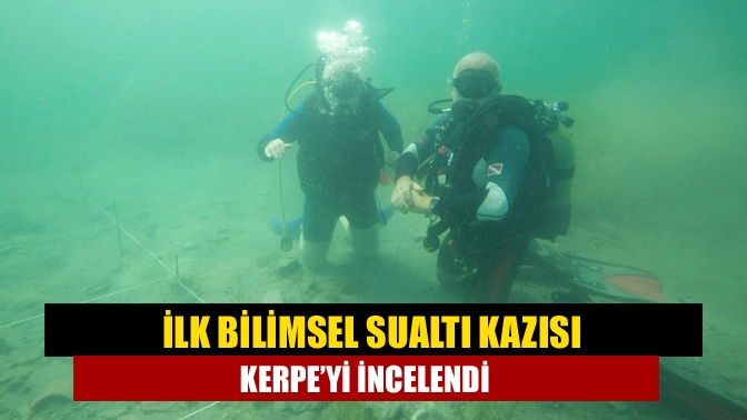 İlk bilimsel sualtı kazısı Kerpe’yi incelendi