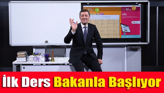 İlk Ders Bakanla Başlıyor