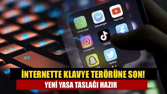 İnternette klavye terörüne son! Yeni yasa taslağı hazır