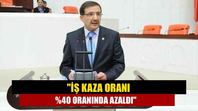 İş kaza oranı %40 oranında azaldı