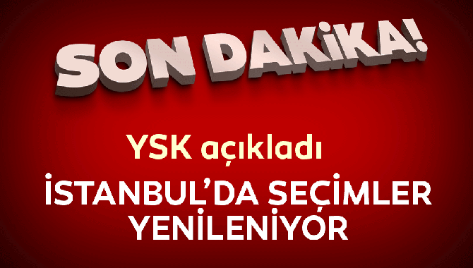 İstanbul seçimleri yenileniyor