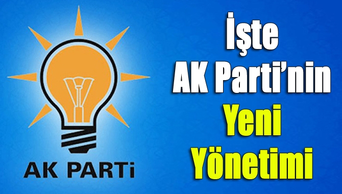 İşte AK Parti’nin yeni yönetimi