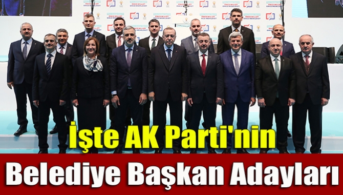 İşte AK Parti'nin belediye başkan adayları