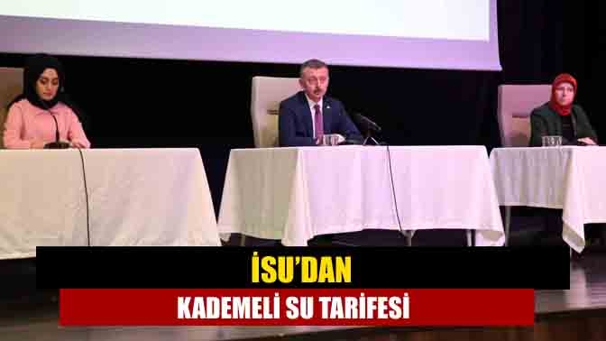 İSU’dan kademeli su tarifesi