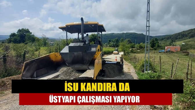 İSU Kandıra da üstyapı çalışması yapıyor