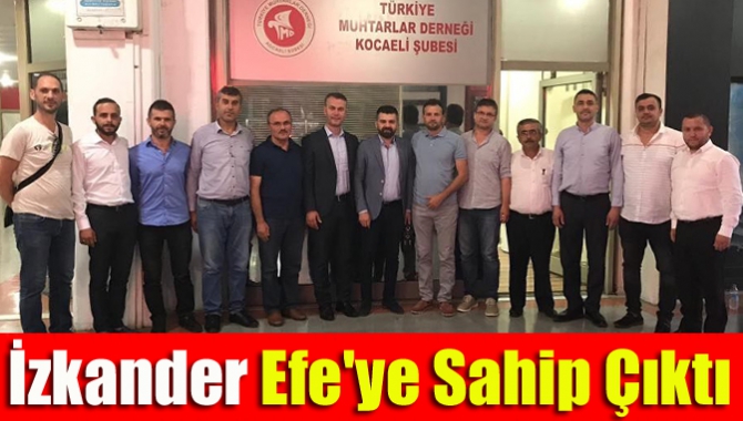 İzkander Efe'ye Sahip Çıktı