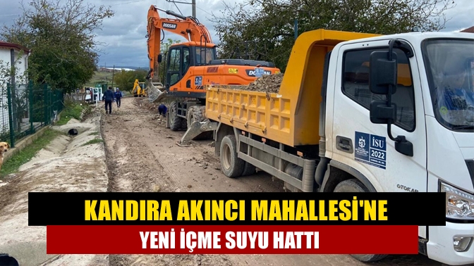 Kandıra Akıncı Mahallesine yeni içme suyu hattı