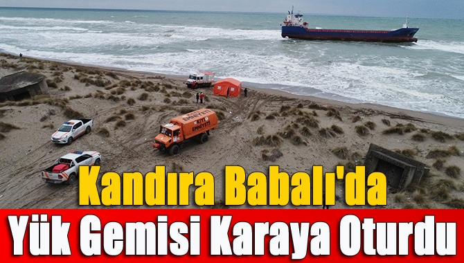 Kandıra Babalı'da yük gemisi karaya oturdu