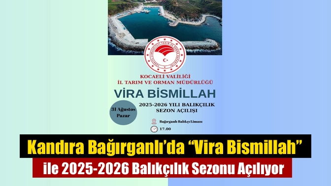 Kandıra Bağırganlı’da “Vira Bismillah” ile 2025-2026 Balıkçılık Sezonu Açılıyor