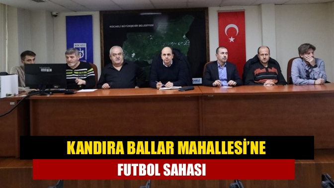 Kandıra Ballar Mahallesi’ne futbol sahası