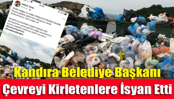 Kandıra Belediye Başkanı Çevreyi Kirletenlere İsyan Etti