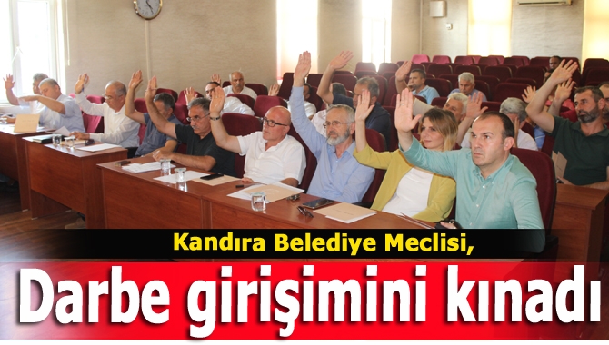 Kandıra Belediye Meclisi, darbe girişimini kınadı