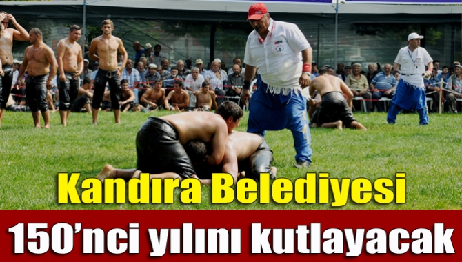 Kandıra Belediyesi 150’nci yılını kutlayacak