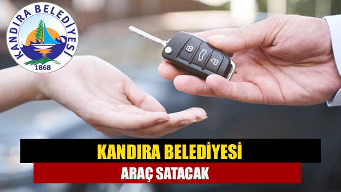 Kandıra Belediyesi araç satacak