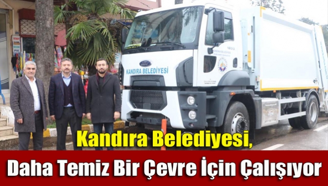 Kandıra Belediyesi, Daha Temiz Bir Çevre İçin Çalışıyor