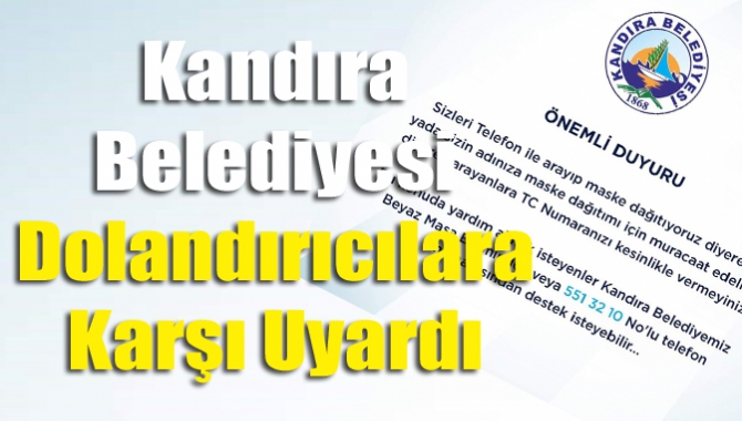 Kandıra Belediyesi dolandırıcılara karşı uyardı