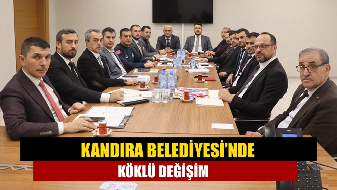 Kandıra Belediyesi’nde köklü değişim