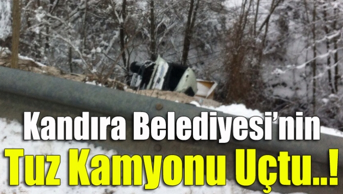 Kandıra Belediyesi’nin Tuz Kamyonu Uçtu..!