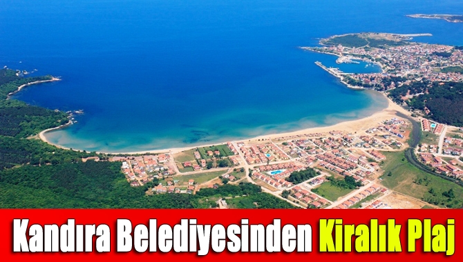 Kandıra Belediyesinden kiralık plaj