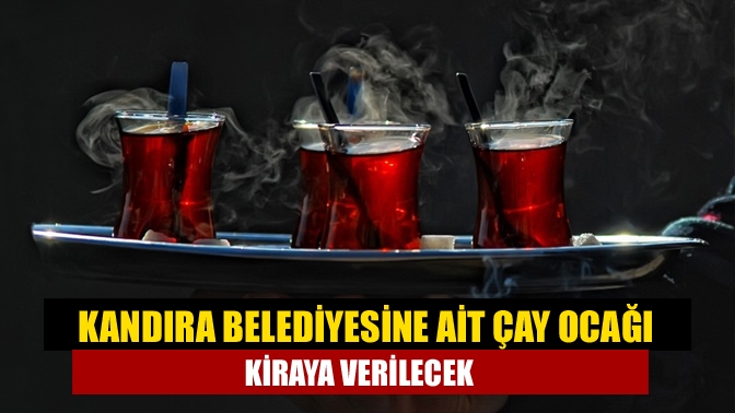 Kandıra Belediyesine ait çay ocağı kiraya verilecek