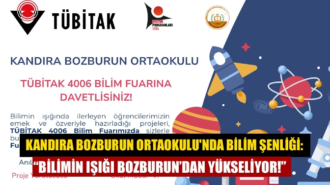 Kandıra Bozburun Ortaokulu'nda Bilim Şenliği: “Bilimin Işığı BOZBURUN’dan Yükseliyor!”