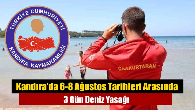Kandıra’da 6-8 Ağustos Tarihleri Arasında 3 Gün Deniz Yasağı