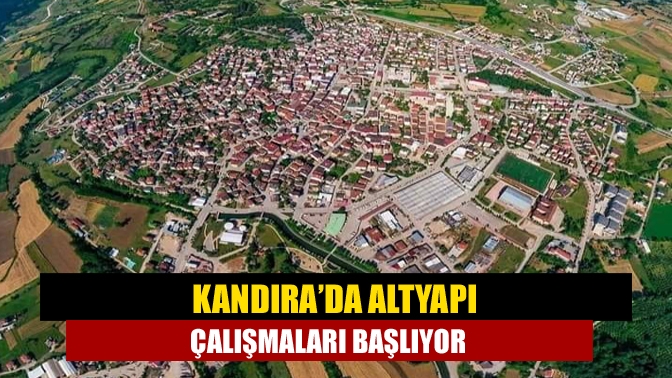 Kandıra’da altyapı çalışmaları başlıyor