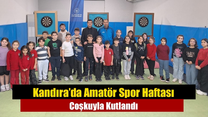 Kandıra’da Amatör Spor Haftası Coşkuyla Kutlandı