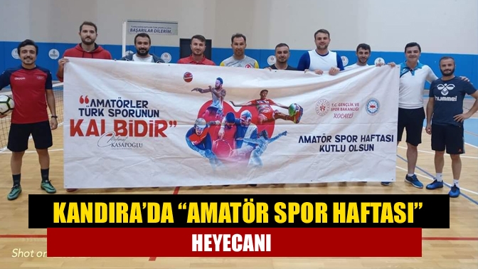 Kandıra’da “Amatör Spor Haftası” heyecanı