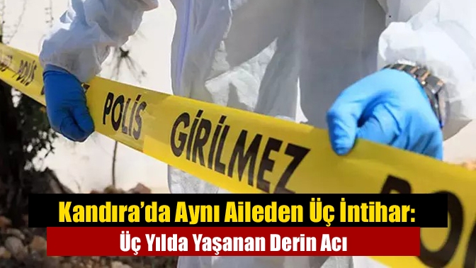 Kandıra’da Aynı Aileden Üç İntihar: Üç Yılda Yaşanan Derin Acı