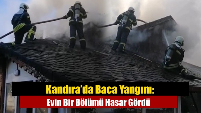 Kandıra’da Baca Yangını: Evin Bir Bölümü Hasar Gördü