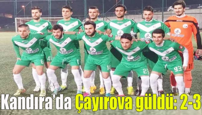 Kandıra’da Çayırova güldü: 2-3