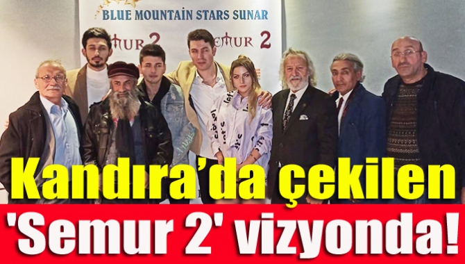 Kandıra’da çekilen 'Semur 2' vizyonda!