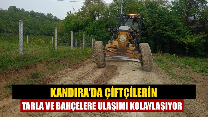 Kandıra’da Çiftçilerin Tarla ve Bahçelere Ulaşımı Kolaylaşıyor
