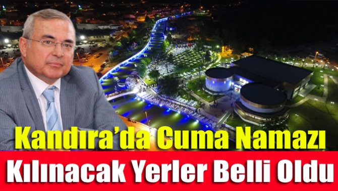 Kandıra’da Cuma Namazı Kılınacak Yerler Belli Oldu