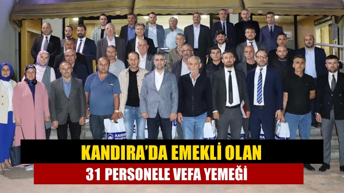 Kandıra’da emekli olan 31 personele vefa yemeği