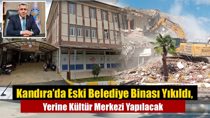 Kandıra’da Eski Belediye Binası Yıkıldı, Yerine Kültür Merkezi Yapılacak