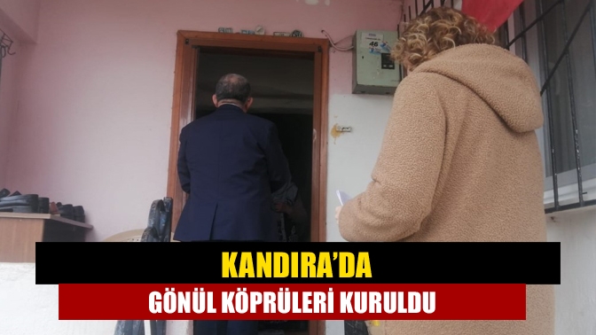 Kandıra’da gönül köprüleri kuruldu