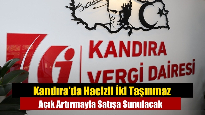 Kandıra’da Hacizli İki Taşınmaz Açık Artırmayla Satışa Sunulacak