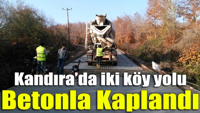 Kandıra’da iki köy yolu betonla kaplandı