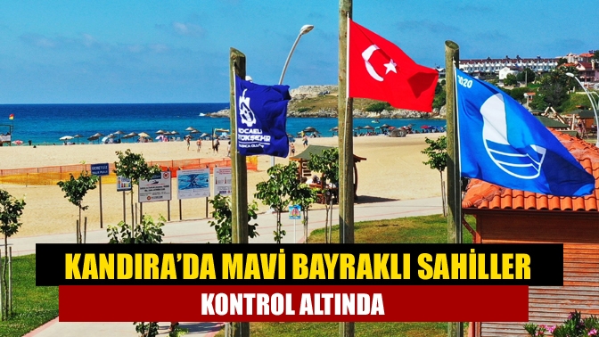 Kandıra’da Mavi bayraklı sahiller kontrol altında