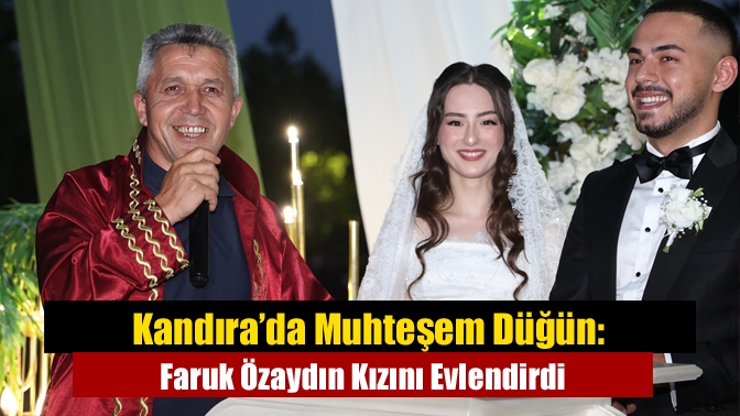 Kandıra’da Muhteşem Düğün: Faruk Özaydın Kızını Evlendirdi