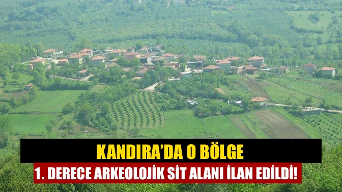 Kandıra’da o bölge 1. Derece Arkeolojik Sit Alanı ilan edildi!