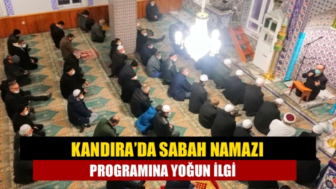 Kandıra’da sabah namazı programına yoğun ilgi