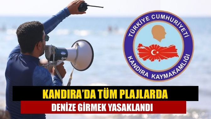 Kandıra’da tüm plajlarda denize girmek yasaklandı