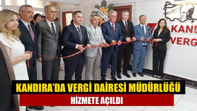 Kandıra’da Vergi Dairesi Müdürlüğü Hizmete Açıldı
