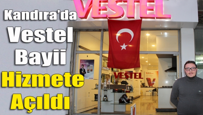 Kandıra’da Vestel bayii hizmete açıldı