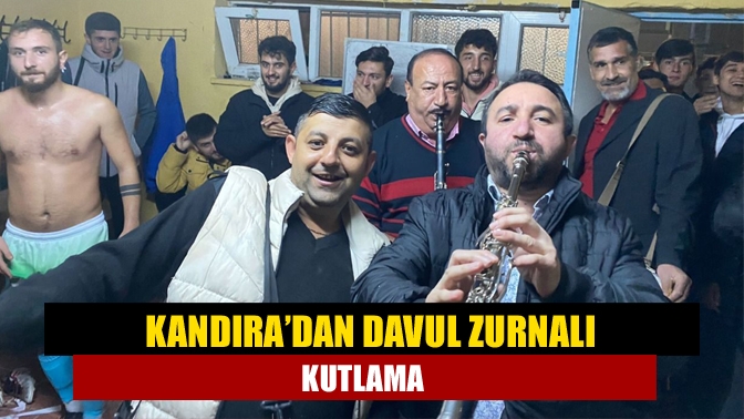 Kandıra’dan davul zurnalı kutlama